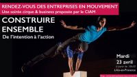 Soirée des entreprises en mouvement : construire ensemble. Le mardi 23 avril 2019 à Aix en Provence. Bouches-du-Rhone.  18H30